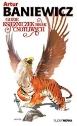 Gdzie księżniczek brak cnotliwych wyd. 2004 - Artur Baniewicz