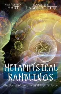 Metaphysical Ramblings - Kim Patrick Hart