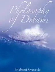 Philosophy of Dreams - Sivananda Sri Swami