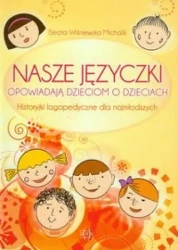 Nasze języczki opowiadają dzieciom o dzieciach - Beata Wiśniewska Michalik