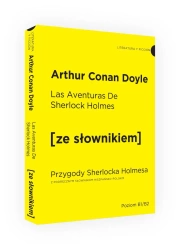 Las Aventuras de Sherlock Holmes / Przygody Sherlocka Holmesa  z podręcznym słownikiem hiszpańsko-polskim (dodruk 2019) - Arthur Conan Doyle