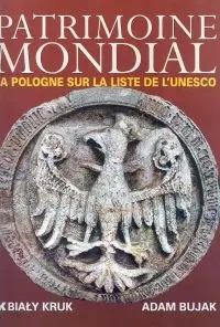 Światowe dziedzictwo - Patrimoine Mondial - Adam Bujak