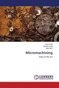 Micromachining - Piljek Petar
