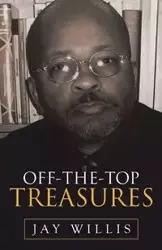 Off-The-Top Treasures - Willis Jay