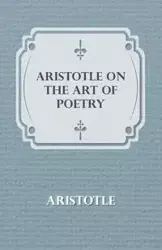 Aristotle on the Art of Poetry - Aristotle - 2008