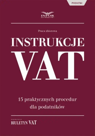 eBook Instrukcje VAT. 15 praktycznych procedur dla podatników - INFOR PL SA