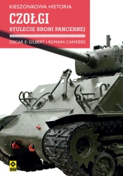 eBook Czołgi. Stulecie broni pancernej - Romain Cansière, Oscar Gilbert epub mobi