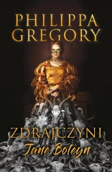 Zdrajczyni Jane Boleyn - Gregory Philippa