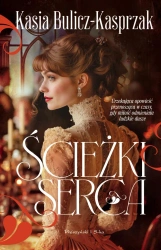 Ścieżki serca - Kasia Bulicz-Kasprzak