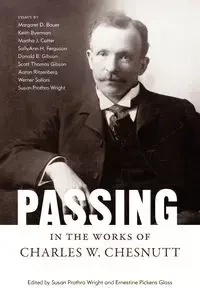 Passing in the Works of Charles W. Chesnutt - Wright Susan Prothro