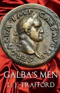 Galba's Men - Trafford L. J.