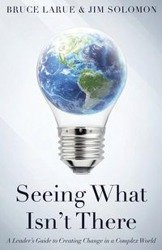 Seeing What Isn't There - LaRue Bruce