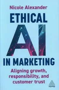 Ethical AI in Marketing - Alexander Nicole