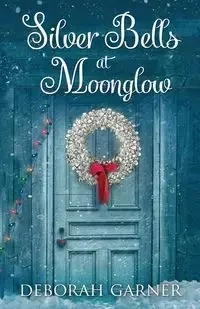 Silver Bells at Moonglow - Deborah Garner