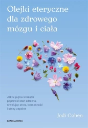 Olejki eteryczne dla zdrowego mózgu - Jodi Cohen, Ryszard Oślizło