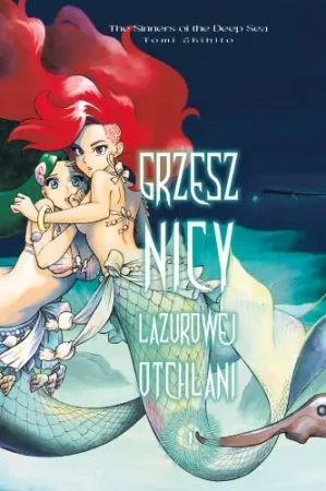 Grzesznicy Lazurowej Otchłani. Tom 1 - Tomi Akihito