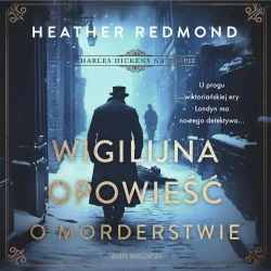 audiobook Charles Dickens na tropie. Wigilijna opowieść o morderstwie - Heather Redmond