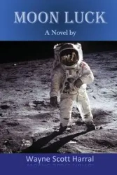 Moon Luck - Wayne Scott Harral