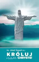 Króluj nam Chryste - Józef Gaweł