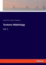 Teutonic Mythology - Jacob Grimm