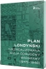 Plan londyński Niezrealizowana wizja odbudowy Warszawy 1945-1946 - Opracowanie zbiorowe