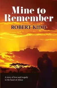 Mine to Remember - Robert Kidd