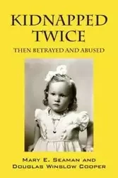 Kidnapped Twice - Mary Seaman E