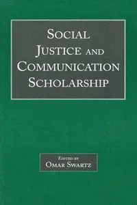 Social Justice and Communication Scholarship - Swartz Omar