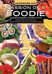 Passion of a Foodie - A Kitchen Companion of Cookery Terms - Vos Heidemarie