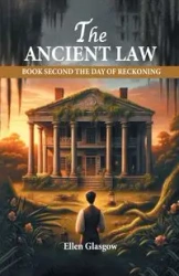 The Ancient Law Book Second The Day Of Reckoning - Ellen Glasgow