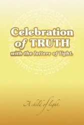 Celebration of Truth with the Letters of Light - a child of light