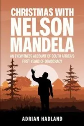 Christmas with Nelson Mandela - Hadland