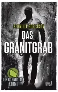 Das Granitgrab - Boelskov Pernille