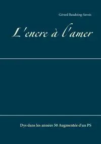 L'encre à l'amer - Baudoing-Savois Gérard