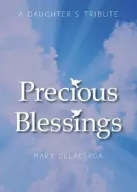 Precious Blessings - Mary Delacerda