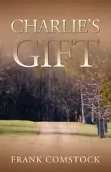Charlie's Gift - Frank Comstock