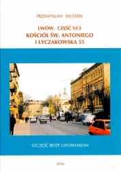 Lwów. Część VI/3. Kościół św. Antoniego i Łyczakowska 55 - Przemysław Włodek