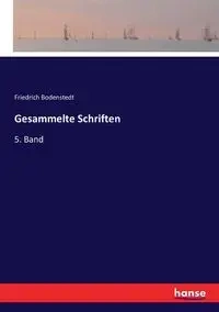 Gesammelte Schriften - Bodenstedt Friedrich