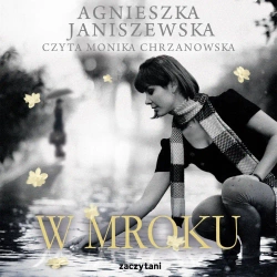 audiobook W mroku - Agnieszka Janiszewska