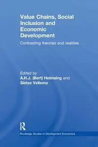 Value Chains, Social Inclusion and Economic Development - Helmsing A.H.J.