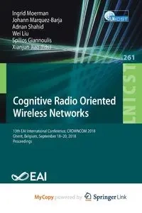 Cognitive Radio Oriented Wireless Networks - Moerman Ingrid