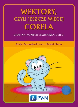 Wektory, czyli jeszcze więcej Corela - Alicja Żarowska-Mazur, Dawid Mazur