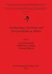 Archaeology, Societies and Environments in Africa - Oosterbeek Luiz