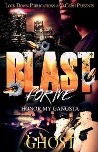 BLAST FOR ME - GHOST