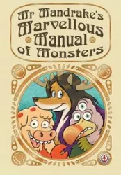 Mr Mandrake's Marvellous manual of Monsters - Perrins Stu