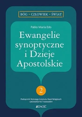 Ewangelie synoptyczne i Dzieje Apostolskie - Pablo Maria Edo