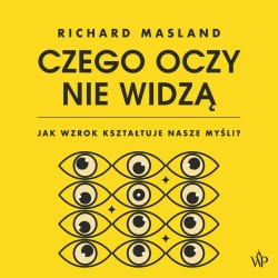 audiobook Czego oczy nie widzą - Richard Masland, Grzegorz Borowski