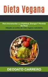 Dieta Vegana - Carrero Deodato