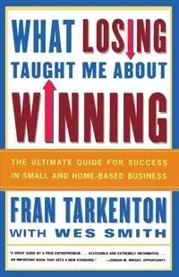 What Losing Taught Me about Winning - Fran Tarkenton