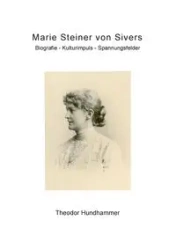 Marie Steiner von Sivers - Hundhammer Theodor